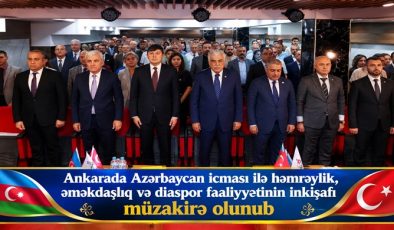 Ankarada Azərbaycan icması ilə həmrəylik, əməkdaşlıq və diaspor fəaliyyətinin inkişafı müzakirə olunub