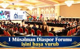 I Müsəlman Diaspor Forumu işini başa vurub