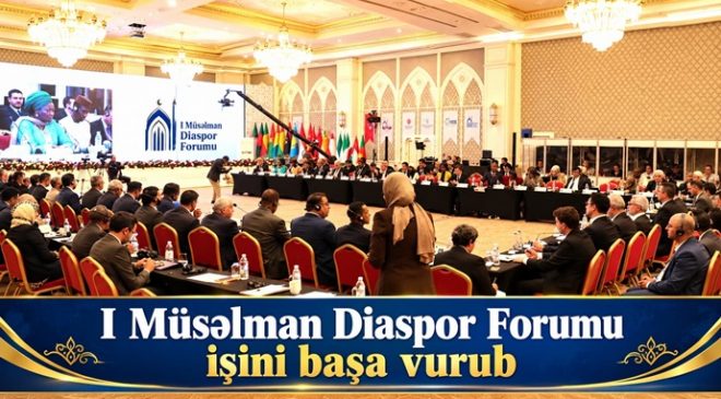 I Müsəlman Diaspor Forumu işini başa vurub