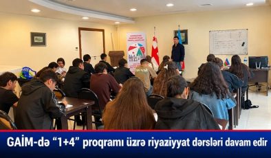 GAİM-də “1+4” proqramı üzrə riyaziyyat dərsləri davam edir
